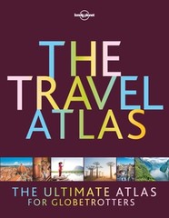 Lonely Planet The Travel Atlas: Detailed Maps to Every Country on Earth |: New