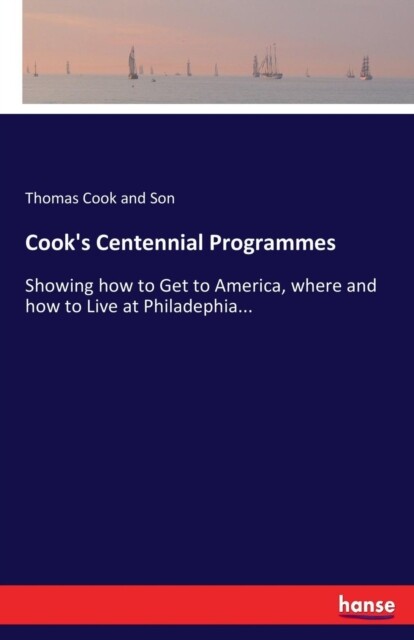 Cook and Son – Cook’s Centennial Programmes Showing how to Get to Amer – X555z