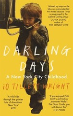 Darling Days: A New York City Childhood by Io Tillett Wright (English) Paperback