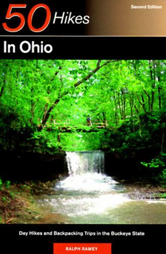 Fifty Hikes Ser.: 50 Hikes in Ohio : Day Hikes and Backpacking Trips in the…