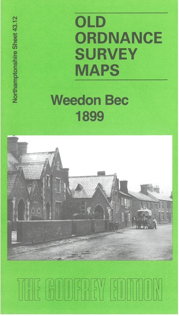 Weedon Bec 1899 Northamptonshire Sheet 43.12 by Barrie Trinder