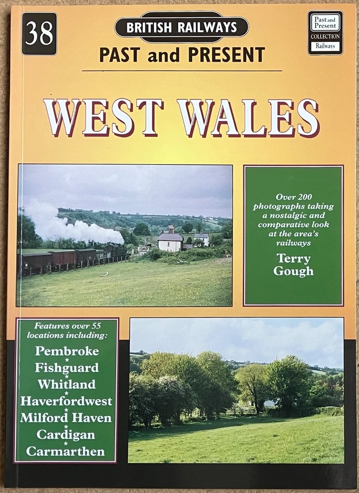British Railways Past and Present No 38 West Wales By Terry Gough