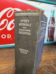 Dyke’s Automobile And Gasoline Engine Encyclopedia Nineteenth Edition