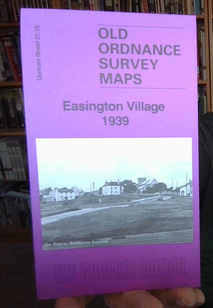MAP OF Easington Village 1939 DURHAM SHEET 21.15 NEW 9781787219755