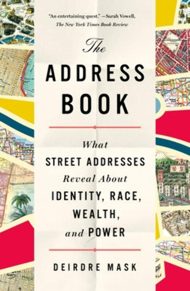 The Address Book: What Street Addresses Reveal by Deirdre Mask (2021) FINE UNREA