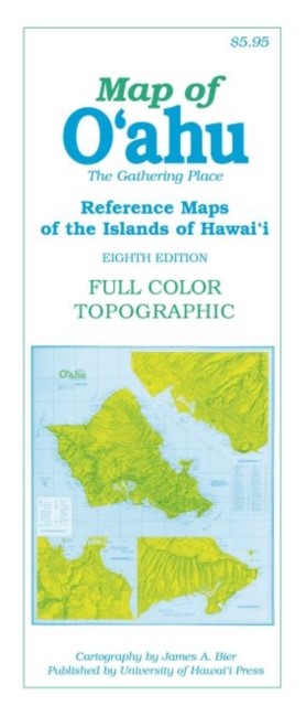 Map of Oahu The Gathering Place Reference Maps of by James A. Bier PAPERBACK