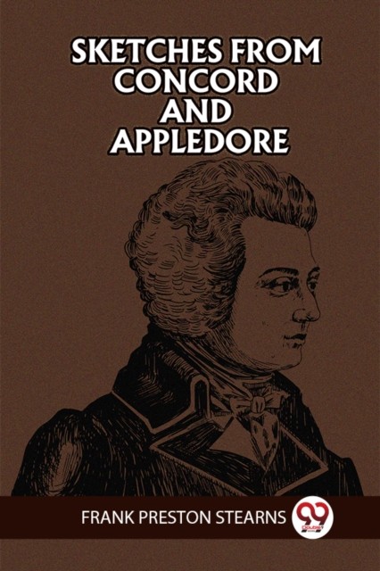 SKETCHES FROM CONCORD AND APPLEDORE (Edition2023) by Frank Preston Stearns