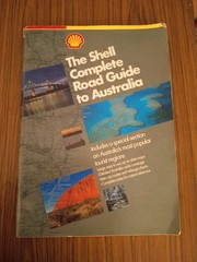 The SHELL Complete Road Guide To Australia – Information & Map Book