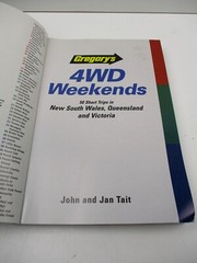 4WD Weekends: 50 Short Trips in NSW, QLD and Victoria by Jan Tait, John Tait