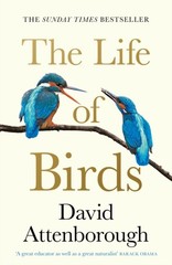 The Life of Birds by David Attenborough (Paperback Book)