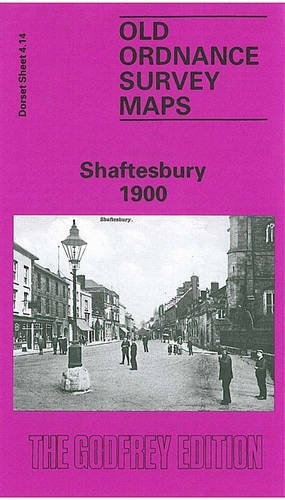 Shaftesbury 1900: Dorset Sheet 4.14 (Old O… by Godfrey, Alan Sheet map, folded