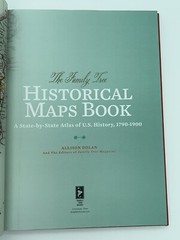 The Family Tree Historical Maps Book: A State-By-State Atlas of US 1790-1900