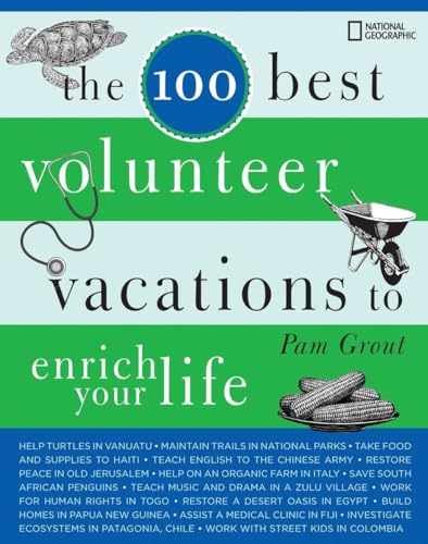 The 100 Best Volunteer Vacations to – Paperback, by Grout Pam – Acceptable