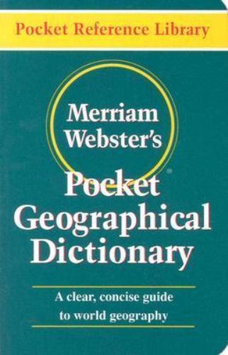 New Merriam-Webster’s Pocket Geographical Dictionary Hardcover Guide to world