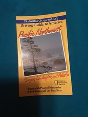 National Geographic Driving Guides to America: Pacific Northwest by Bob Devine