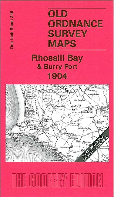 Rhossili Bay & Burry Port 1904 One Inch Sheet 246 by Derrick Pratt