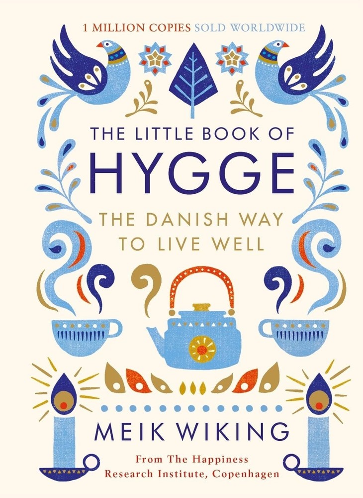 The Little Book of Hygge: The Danish Way to Live Well by Meik Wiking (English) H