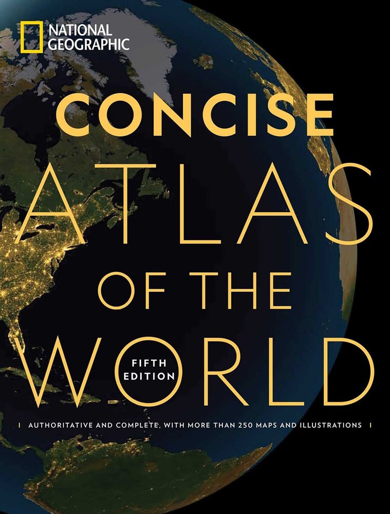National Geographic Concise Atlas of the World, 5th edition: Authoritative a…