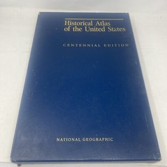 Historical Atlas of the US Centennial Edition National Geographic Book 1988 XL