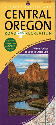 CENTRAL OREGON ROAD & RECREATION MAP, 3RD EDITION By Great Pacific Recreation
