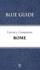 Blue Guide Literary Companion Rome by Annabel Barber (Paperback Book)