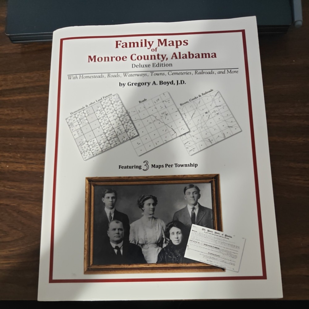 Family Maps of Monroe County, Alabama, Deluxe Edition by Gregory A. Boyd, J.D.
