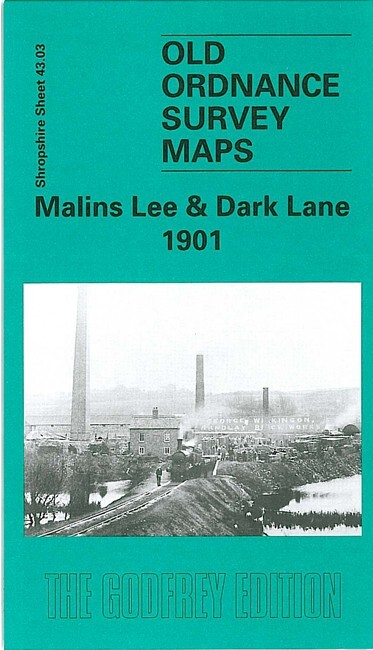 Malins Lee & Dark Lane 1901 Shropshire Sheet 43.03 by Barrie Trinder