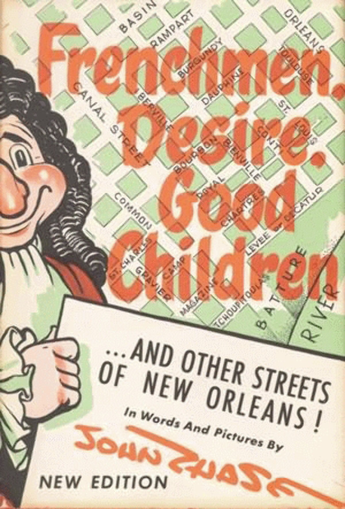 NEW Pelican Publishing Frenchmen, Desire, Good Children, LA 9781565549319 Trade