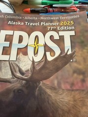 Alaska Travel Guide 2025 – The Milepost – Alaska Highway Road Trip Planner Book