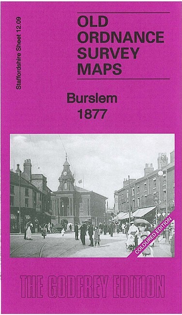 Burslem 1877 (Coloured Edition) or 1922 Staffordshire Sheet 12.09