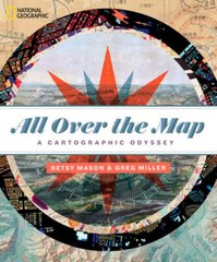 All Over the Map: A Cartographic Odyssey by Greg Miller: Used