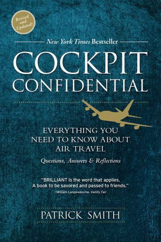 Cockpit Confidential: Everything You Need to Know about Air Travel:…