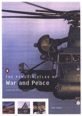 The Penguin Atlas of War and Peace, Revised and Updated Edition by Dan Smith