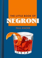 The Little Book of Negroni by Paul Knorr (Hardback Book)