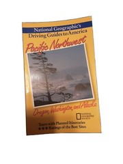 National Geographic Driving Guides to America: Pacific Northwest by Bob Devine