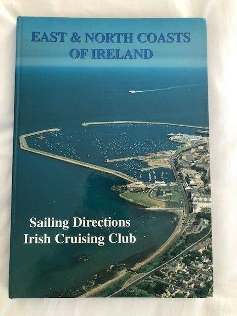 Sailing Directions for the East and North Coasts of Ireland by Irish Cruising Cl
