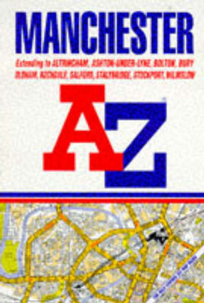 A-Z Street Atlas S.: A. to Z. Street Atlas of Manchester by Geographers’ A-Z