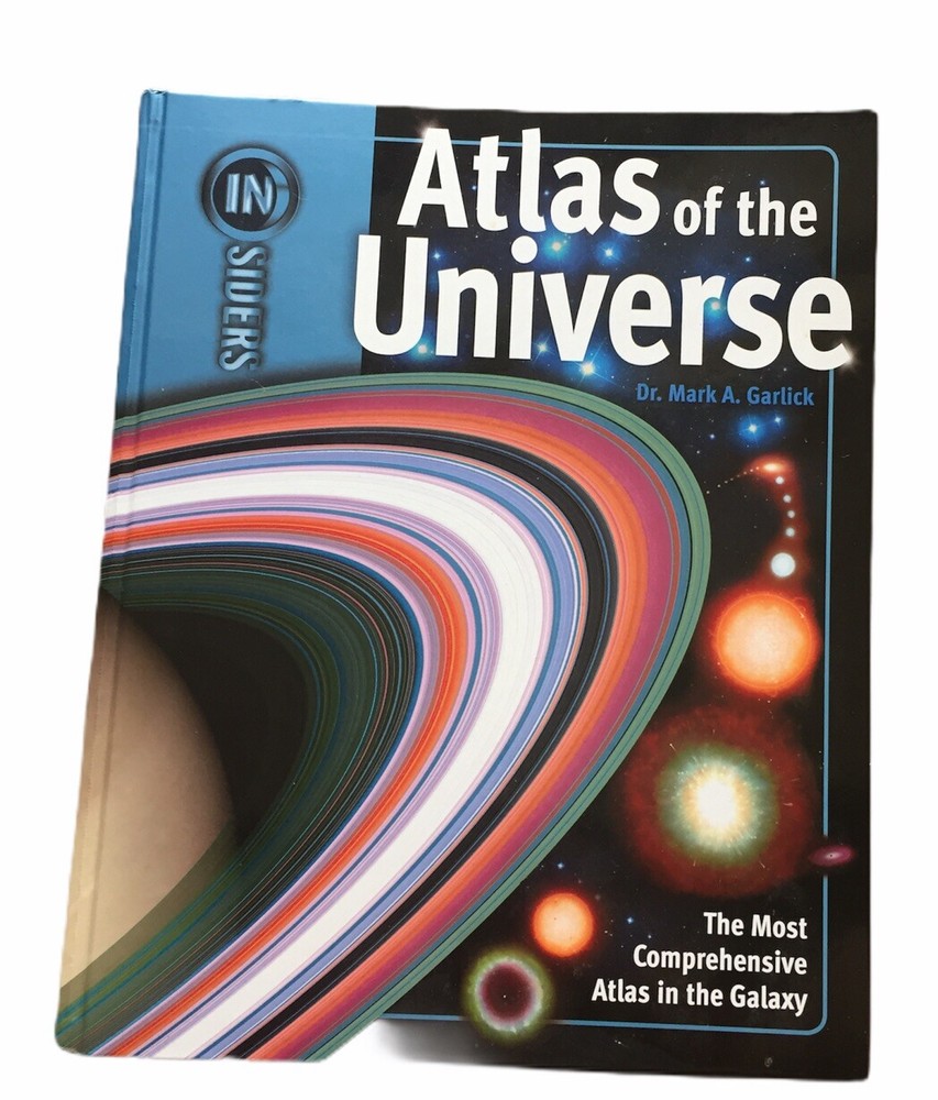 Insiders: Atlas of the Universe by Mark A. Garlick (2007 Hardcover)