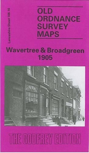 Kay Parrott Wavertree and Broadgreen 1905 (Map) Old O.S. Maps of Lancashire