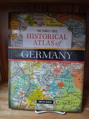 Family Tree Historical Atlas of Germany by James M. Beidler Hardcover