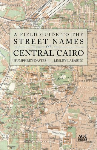 Field Guide to the Street Names of Central Cairo, Paperback by Davies, Humphr…