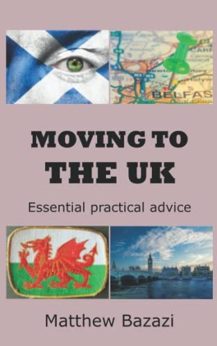 Moving to the UK: Essential Practic…, Bazazi, Matthew