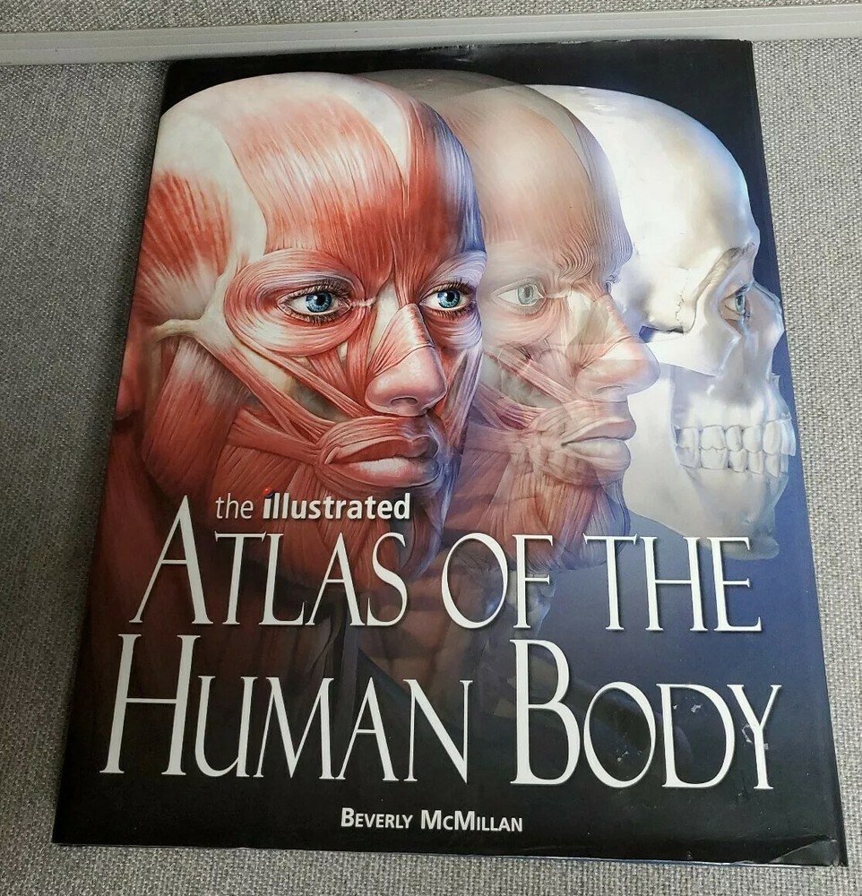 The Illustrated Atlas of the Human Body by Beverly McMillan Coffee Table Book