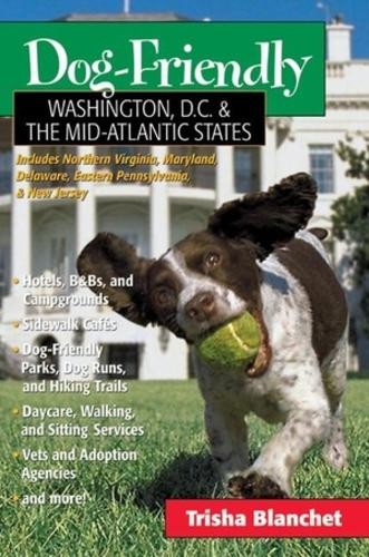 Dog Friendly Washington Dc and the …, Trisha Blanchet