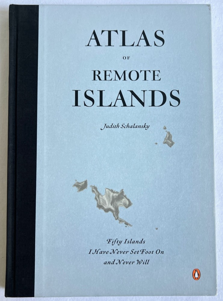 Atlas of Remote Islands by Judith Schalansky – Hardcover Map Book, Penguin Books
