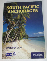 South Pacific Anchorages, by Warwick Clay – Revised 2nd Edition – 9780852884829