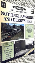 BRITISH RAILWAYS: PAST AND PRESENT #23: NOTTINGHAMSHIRE AND DERBYSHIRE (1996)
