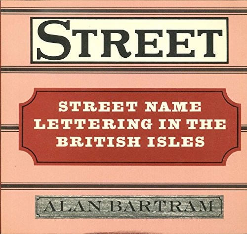 Street name lettering in the British Isles – Bartram, Alan