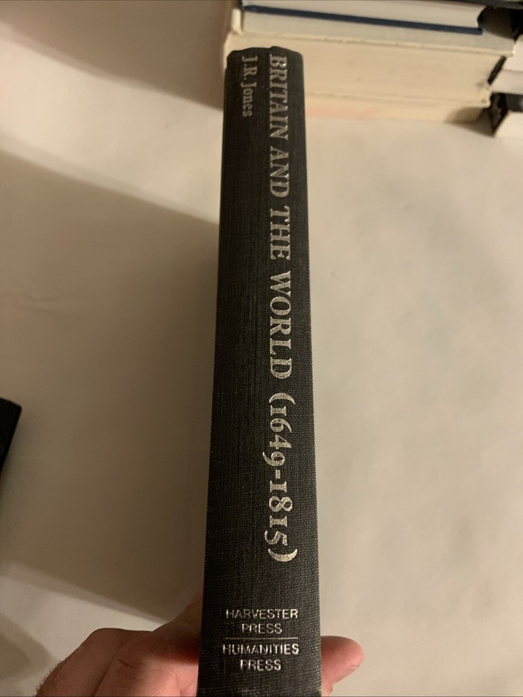 Britain and the world 1649-1815 by Jones, J. R History Hardcover Book Harvester