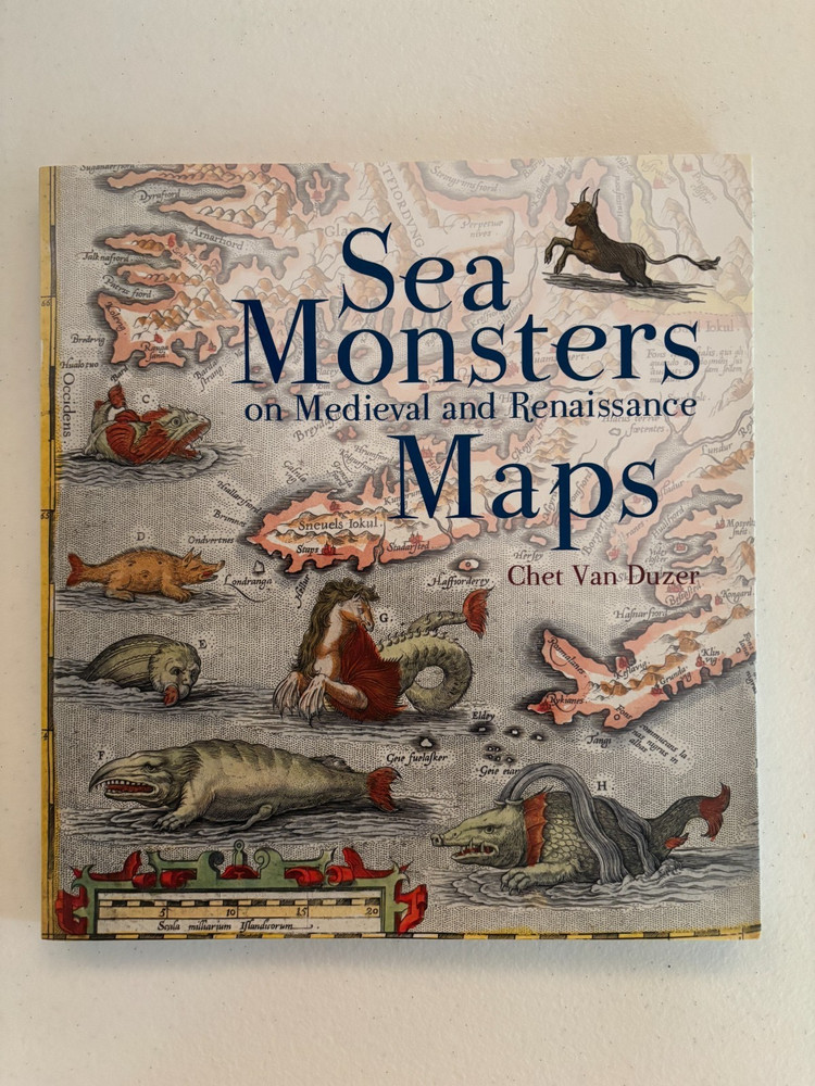 Sea Monsters on Medieval and Renaissance Maps by Chet Van Duzer, Softcover